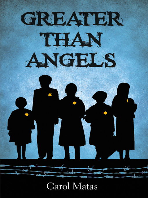 Title details for Greater Than Angels by Carol Matas - Available